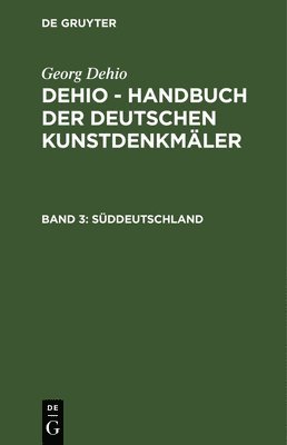 Georg Dehio - Süddeutschland, Inbunden