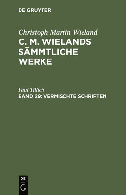 Christoph Martin Wieland - Vermischte Schriften, Inbunden