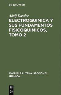 bokomslag Electroquimica Y Sus Fundamentos Fisicoquimicos, Tomo 2