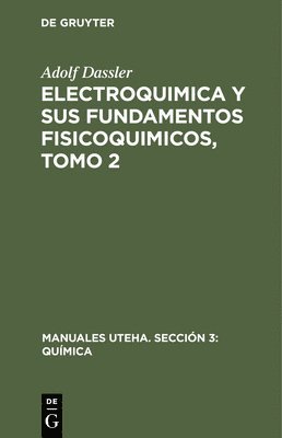 bokomslag Electroquimica Y Sus Fundamentos Fisicoquimicos, Tomo 2