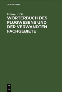 bokomslag Wrterbuch Des Flugwesens Und Der Verwandten Fachgebiete
