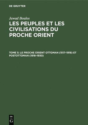 Le Proche Orient Ottoman (1517-1918) Et Postottoman (1918-1930) 1