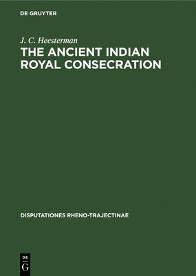 The Ancient Indian Royal Consecration 1