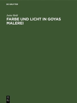 bokomslag Farbe Und Licht in Goyas Malerei