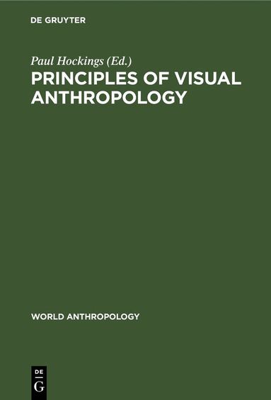 Paul Hockings - Principles of Visual Anthropology, Inbunden