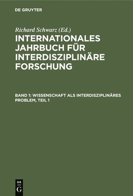 Wissenschaft ALS Interdisziplinres Problem, Teil 1 1