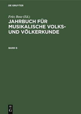 Jahrbuch Fr Musikalische Volks- Und Vlkerkunde. Band 6 1