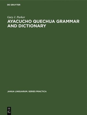 bokomslag Ayacucho Quechua Grammar and Dictionary