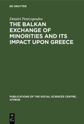 Balkan Exchange of Minorities and Its Impact Upon Greece 1