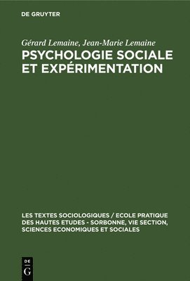 Gérard Lemaine, Jean-Marie Lemaine - Psychologie Sociale Et Expérimentation, Inbunden