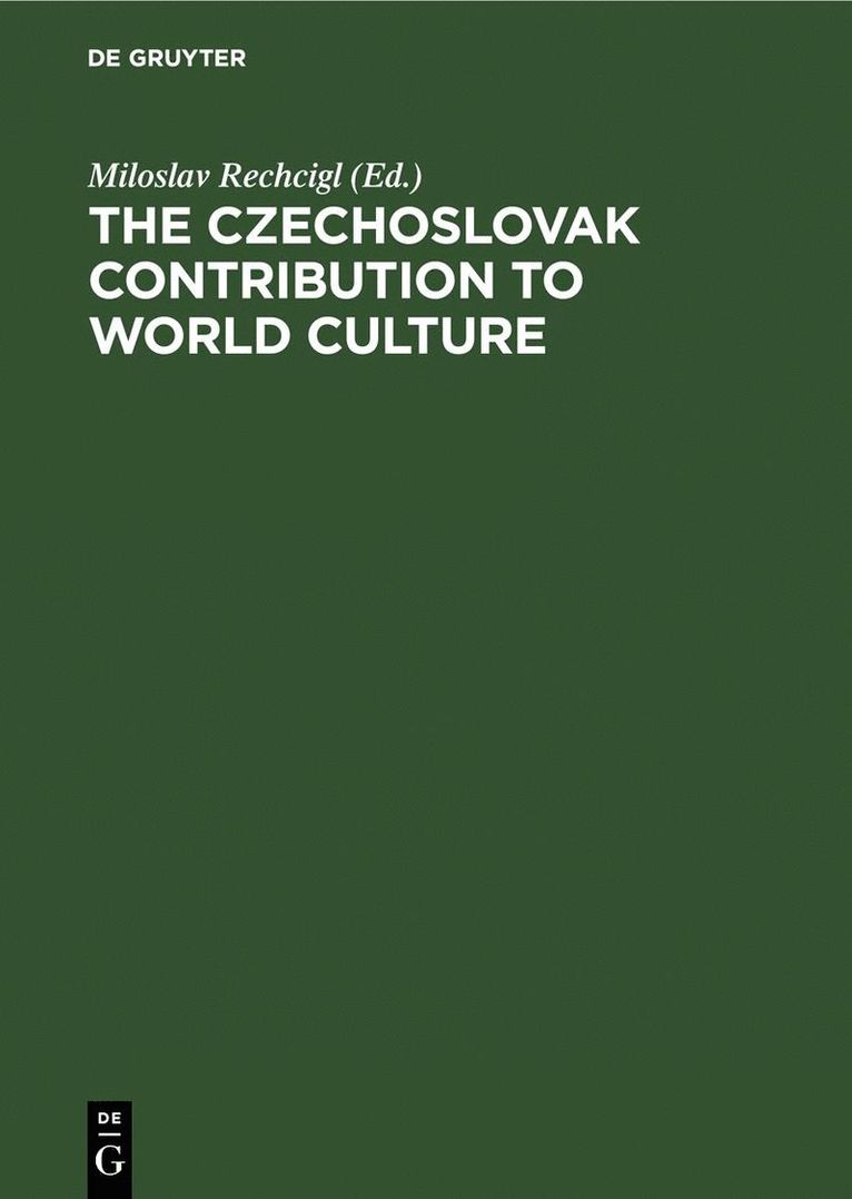 Miloslav Rechcigl - Czechoslovak Contribution to World Culture, Inbunden