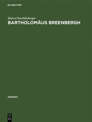 Marcel Roethlisberger - Bartholomäus Breenbergh, Inbunden. Tillgänglighet: Lägg i varukorg