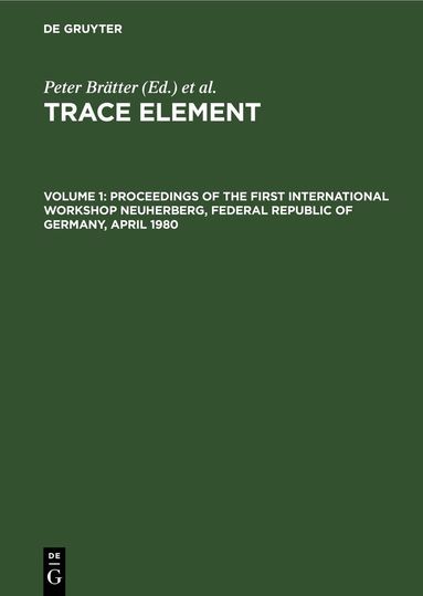 Peter Brätter, Peter Schramel - Proceedings of the First International Workshop Neuherberg, Federal Republic of Germany, April 1980, Inbunden