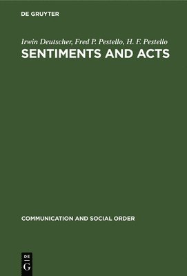 Irwin Deutscher, Fred P. Pestello, H. F. Pestello, Irwin Fr... Deutscher Pestello Pestello - Sentiments and Acts, Inbunden