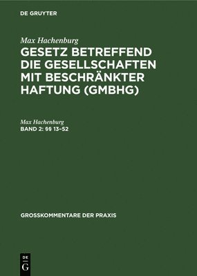Max Hachenburg, Karl Hans Barz, Peter Behrens, Reinhard Goerdeler, Ulrich Klug, Hans-Joachim Mertens, Wolfgang Schilling, Peter Ulmer - §§ 13-52, Inbunden