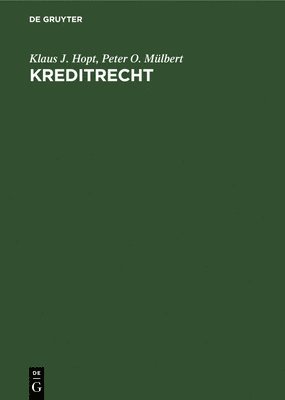 Klaus J Hopt, Peter O Mülbert - Kreditrecht, Inbunden