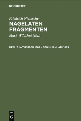 Friedrich Nietzsche, Mark Wildshut - November 1887 - Begin Januari 1889, Inbunden