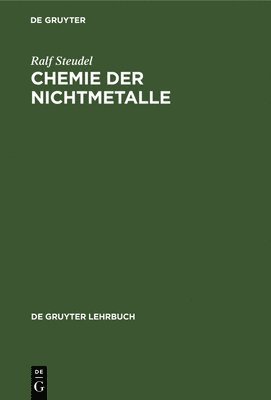 Ralf Steudel - Chemie Der Nichtmetalle, Inbunden