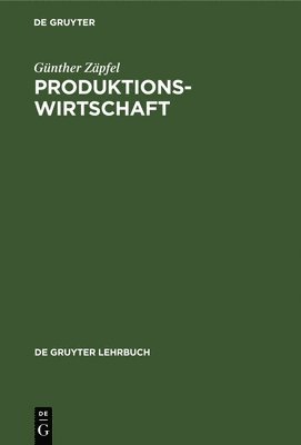 Günther Zäpfel - Produktionswirtschaft, Inbunden