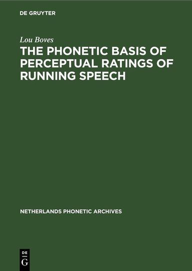 Lou Boves - Phonetic Basis of Perceptual Ratings of Running Speech, Inbunden