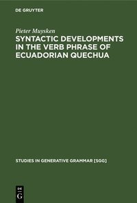 bokomslag Syntactic Developments in the Verb Phrase of Ecuadorian Quechua