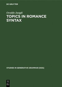 bokomslag Topics in Romance Syntax