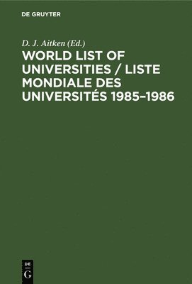 World List of Universities / Liste Mondiale des Universits 19851986 1