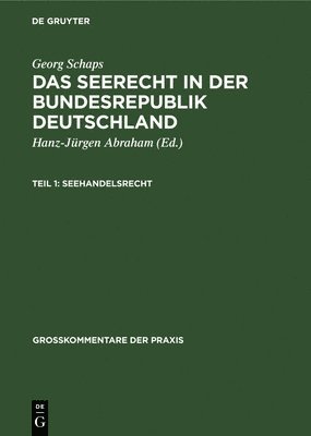Georg Schaps: Das Seerecht in Der Bundesrepublik Deutschland. Teil 1 1