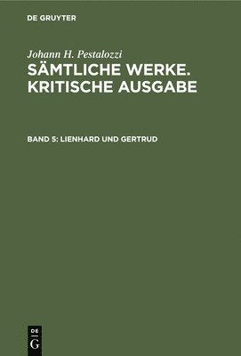 Gotthilf Stecher - Lienhard Und Gertrud, Inbunden