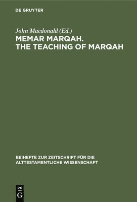 Memar Marqah. the Teaching of Marqah 1