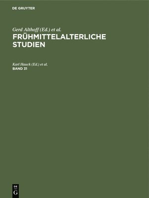 Karl Hauck, Keller Hagen - Frühmittelalterliche Studien. Band 31, Inbunden
