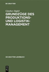 bokomslag Grundzge Des Produktions- Und Logistikmanagement