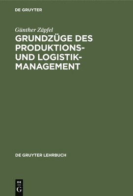 Grundzge Des Produktions- Und Logistikmanagement 1