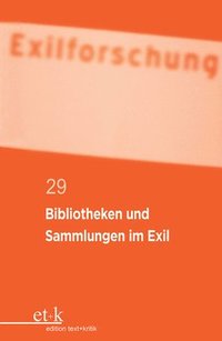 bokomslag Bibliotheken Und Sammlungen Im Exil