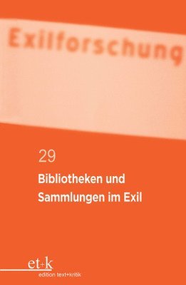 bokomslag Bibliotheken Und Sammlungen Im Exil