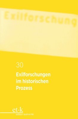 Claus-Dieter Krohn, Lutz Winckler - Exilforschungen Im Historischen Prozess, Häftad