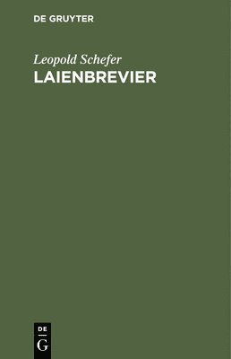 Leopold Schefer - Laienbrevier, Inbunden