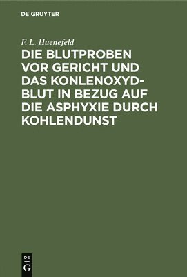 bokomslag Die Blutproben VOR Gericht Und Das Konlenoxyd-Blut