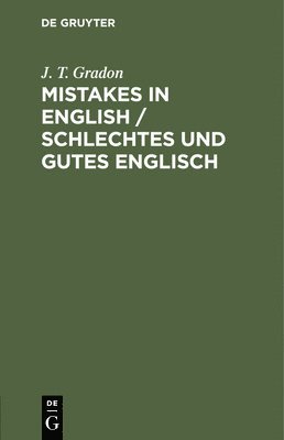 bokomslag Mistakes in English / Schlechtes und Gutes Englisch