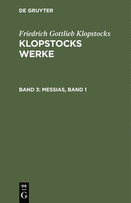 Friedrich Gottlieb Klopstock - Messias, Band 1, Inbunden