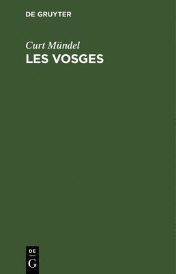 Curt Mündel - Les Vosges, Inbunden