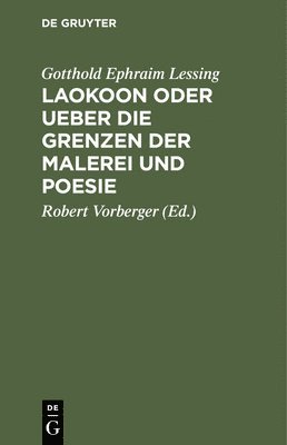 Laokoon Oder Ueber Die Grenzen Der Malerei Und Poesie 1