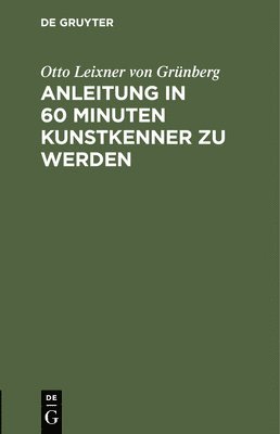 Anleitung in 60 Minuten Kunstkenner zu werden