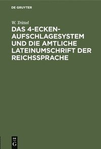 bokomslag Das 4-Ecken-Aufschlagesystem Und Die Amtliche Lateinumschrift Der Reichssprache