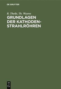 bokomslag Grundlagen Der Kathodenstrahlröhren