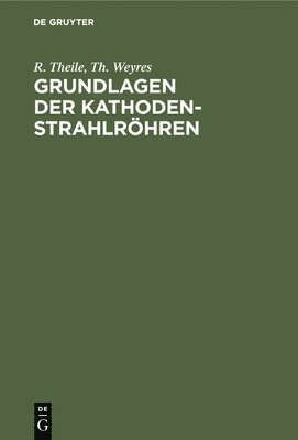 Grundlagen Der Kathodenstrahlrhren 1