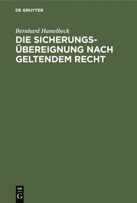bokomslag Die Sicherungsübereignung Nach Geltendem Recht