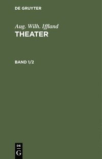 bokomslag Aug. Wilh. Iffland: Theater. Band 1/2