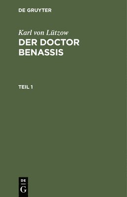 Karl Von Lützow: Der Doctor Benassis. Teil 1
