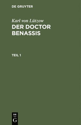 Karl Von Ltzow: Der Doctor Benassis. Teil 1 1